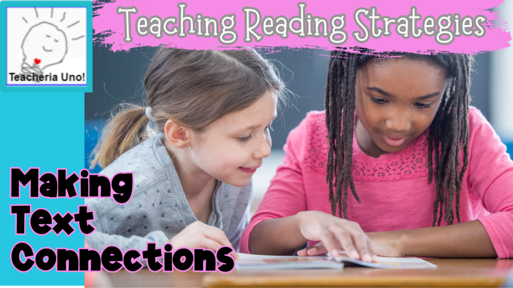 How to Teach Text Connections Reading Strategy Blog